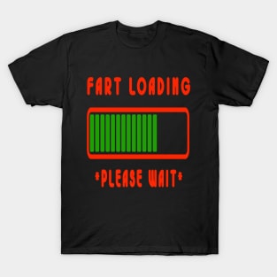 Fart Loading, Please Wait T-Shirt